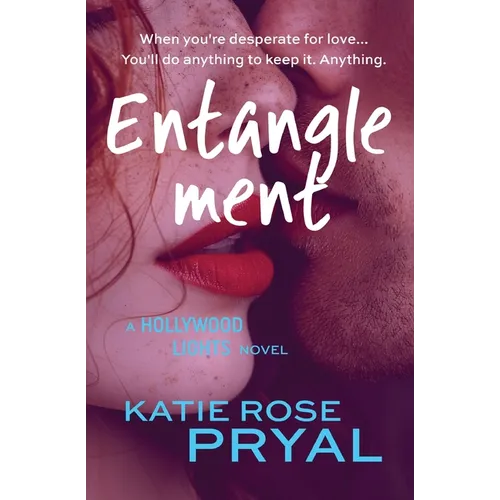 Entanglement: A Hollywood Lights Novel