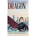 Release Your Inner Dragon
