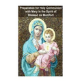 Preparation for Holy Communion with Mary in the Spirit of Blessed de Montfort