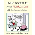 Living Together After Retirement: or, There's a Spouse in the House