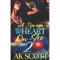 A Savage Put My Heart on Ice 2