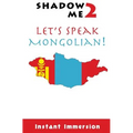 Shadow Me 2: Let's Speak Mongolian!