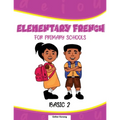 Elementary French for Primary Schools: Basic 2