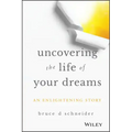 Uncovering the Life of Your Dreams: An Enlightening Story