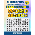 SUPERSIZED FOR CHALLENGED EYES, Book 6: Super Large Print Word Search Puzzles