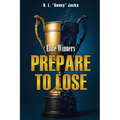 Elite Winners: Prepare To Lose