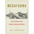 Megafauna: First Victims of the Human-Caused Extinction