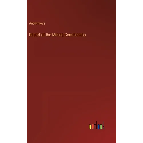 Report of the Mining Commission