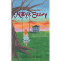 Milly's Story: A Story of One Girl's Faith, Courage, Strength, and Survival