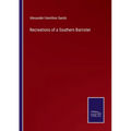Recreations of a Southern Barrister