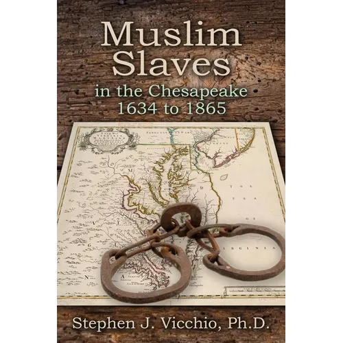 Muslim Slaves In The Chesapeake 1634 to 1865