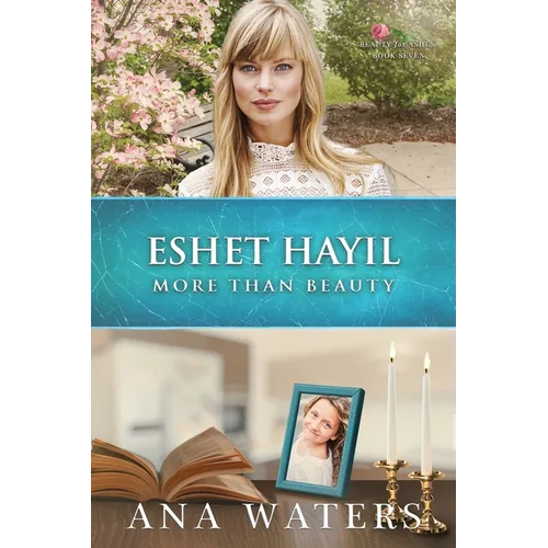 Eshet Hayil: More Than Beauty (reverse age gap, Christian romance)