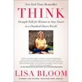 Think: Straight Talk for Women to Stay Smart in a Dumbed-Down World