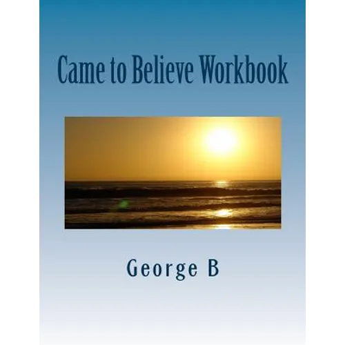 Came to Believe Workbook
