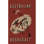 Australian Bushcraft: WWII Bushcraft and Survival Handbook - Paperback