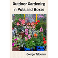 Outdoor Gardening In Pots and Boxes