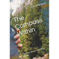 The Compass Within: The Journey to Your True North