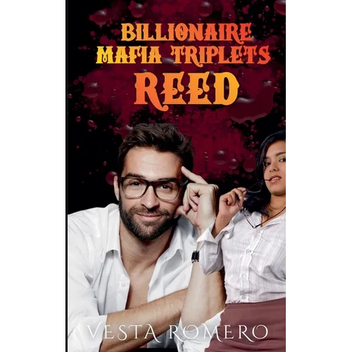 Billionaire Mafia Triplets: Reed