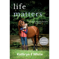 Life Matters: Large Print Edition