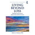 Living Beyond Loss: Questions and Answers About Grief and Bereavement