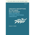 Linguistic Descriptions of the Greek New Testament: New Studies in Systemic Functional Linguistics