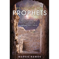 Reviving the Prophets: Reawakening the Church to the Neglected Office