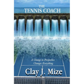 The Tennis Coach: A Change in Perspective Changes Everything