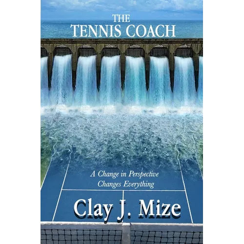 The Tennis Coach: A Change in Perspective Changes Everything