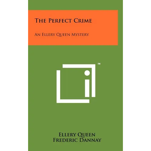 The Perfect Crime: An Ellery Queen Mystery