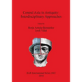 Central Asia in Antiquity: Interdisciplinary Approaches