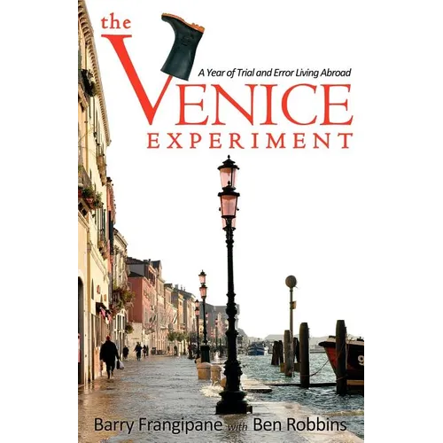 The Venice Experiment: A Year of Trial and Error Living Abroad