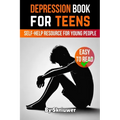 Depression Book for Teens: A Self-Help Resource for Young People