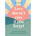 Love Doesn't Care If You Forget