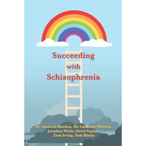Succeeding with Schizophrenia