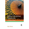 India--Myanmar Relations: Changing Contours
