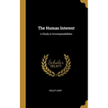 The Human Interest: A Study in Incompatabilities