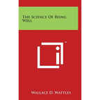 The Science Of Being Well - Hardcover