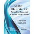 Adobe Illustrator CC - Graphic Design & Custom Illustrations: Supports CS6 and CC