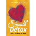 The Empath Detox: 11 Days, 11 Ways to Raise Your Vibration