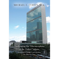 Challenging the Misconceptions of the United Nations: Promoting a Greater Understanding One Blog at a Time