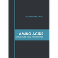 Amino Acids: Structure and Properties