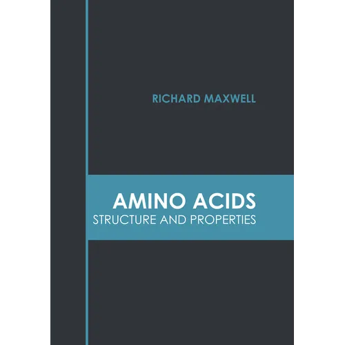 Amino Acids: Structure and Properties