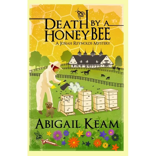 Death By A HoneyBee: A Josiah Reynolds Mystery 1