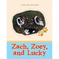 Zach, Zoey, and Lucky