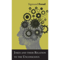 Jokes and their Relation to the Unconscious