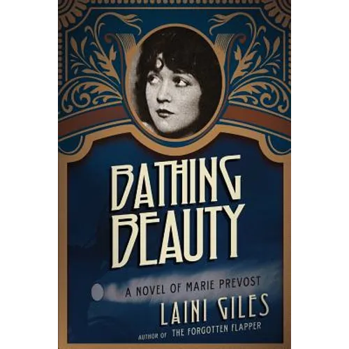 Bathing Beauty: A Novel of Marie Prevost