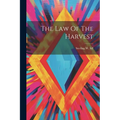 The Law Of The Harvest