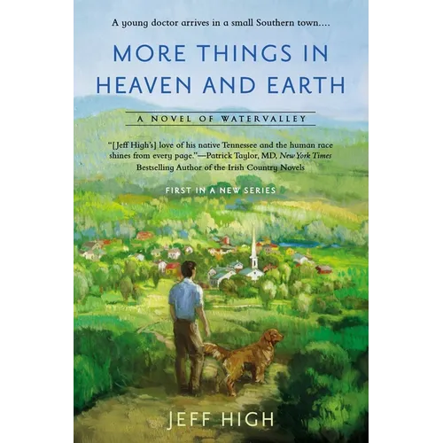 More Things in Heaven and Earth: A Novel of Watervalley