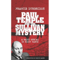 Paul Temple and the Sullivan Mystery (Scripts of the eight part radio serial)