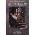Leave the Light On: A True Story of Crime and Redemption